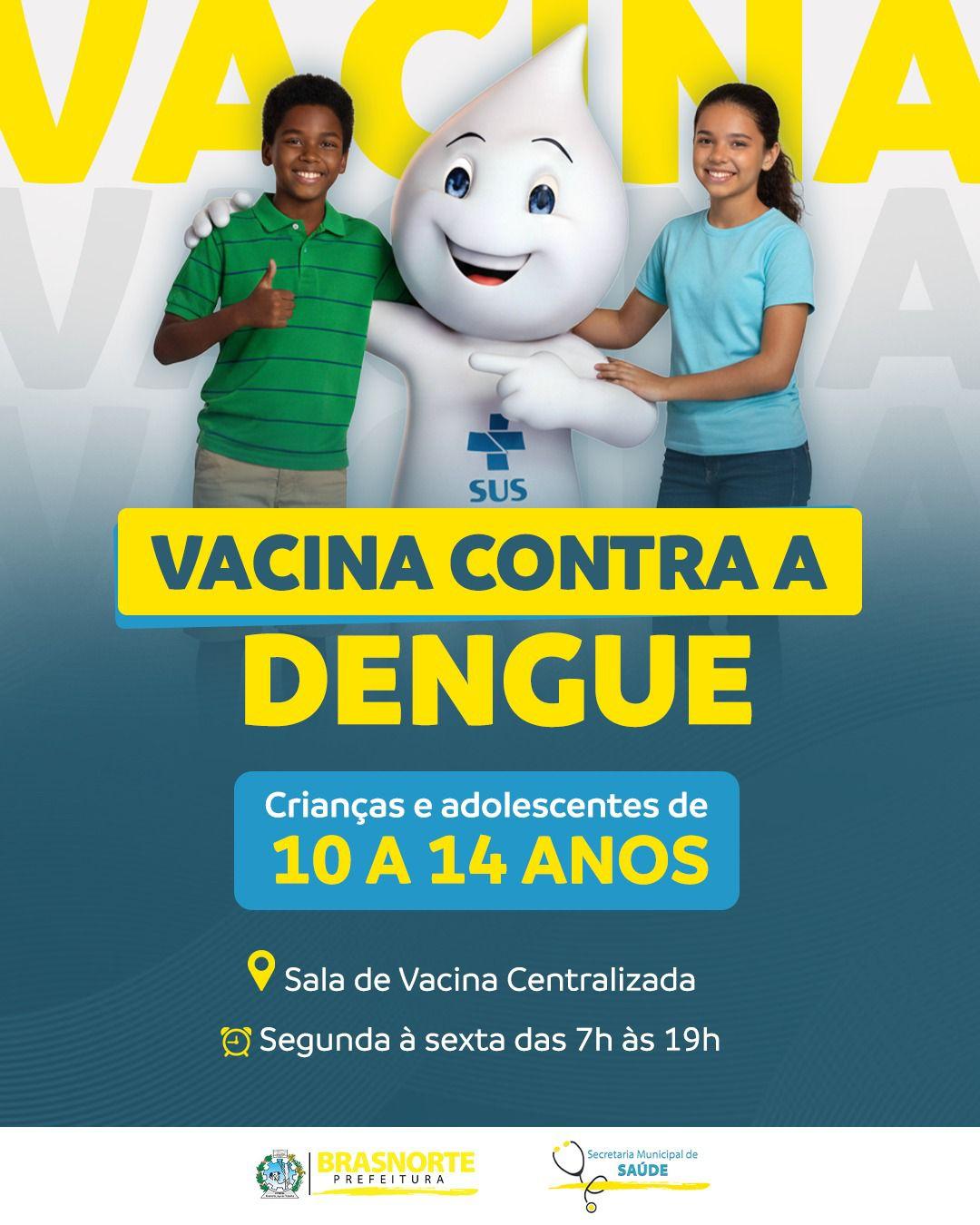 Brasnorte agora conta com vacina contra a dengue!