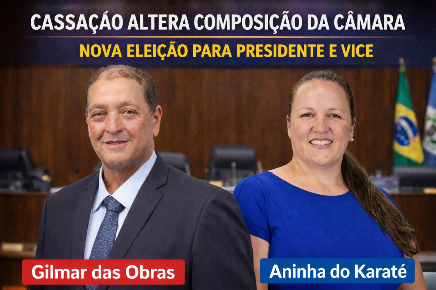 CASSAÇÃO DE GILMAR DAS OBRAS ALTERA COMPOSIÇÃO DA CÂMARA E PROVOCA NOVA ELEIÇÃO PARA PRESIDENTE E VICE