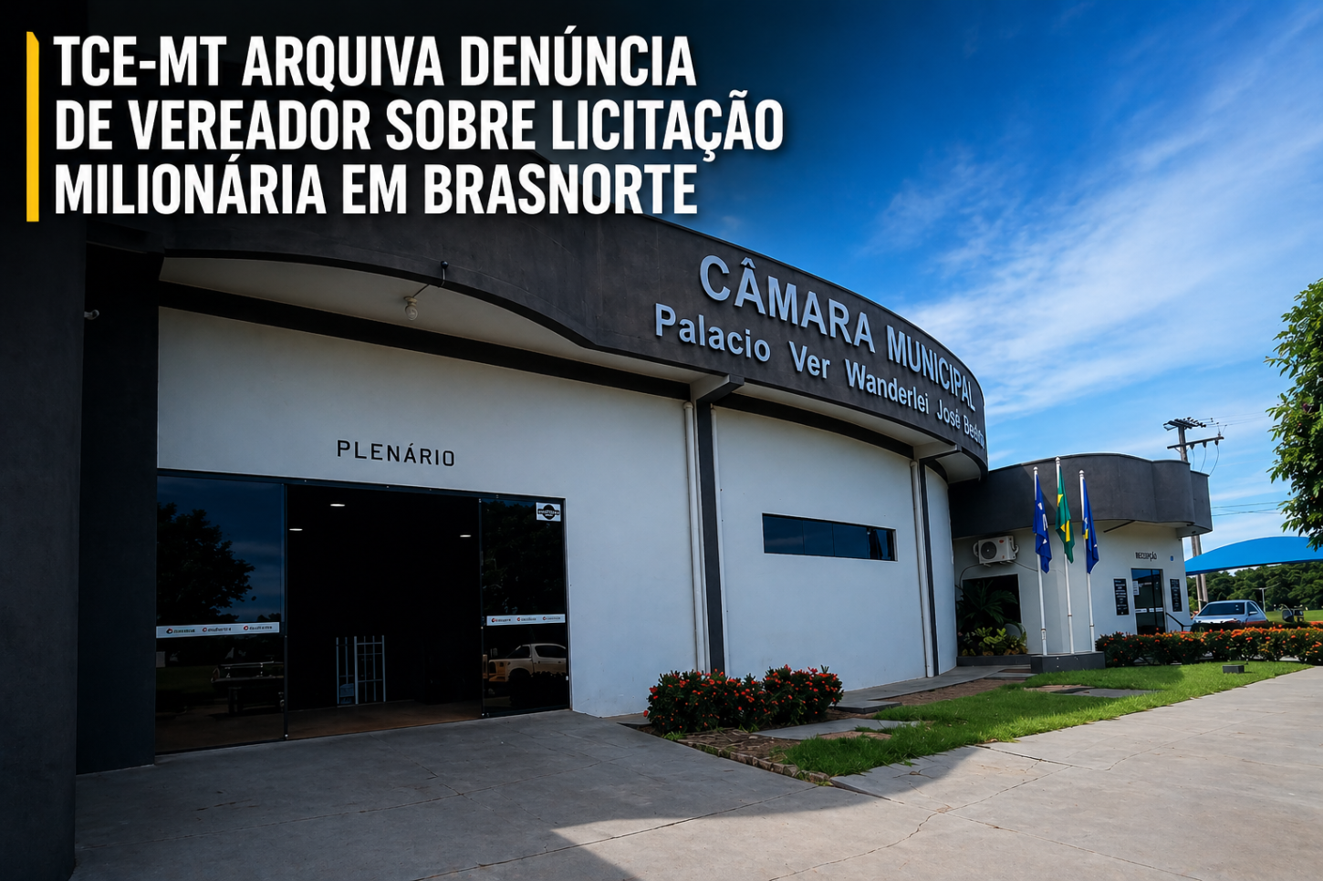 TCE-MT arquiva denúncia de vereador sobre licitação milionária em Brasnorte