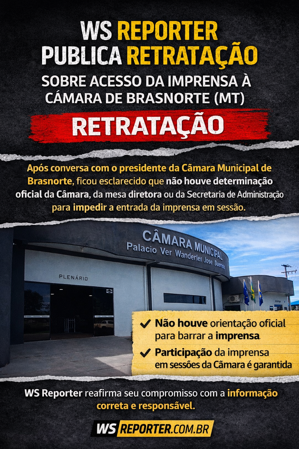WS REPORTER PUBLICA RETRATAÇÃO SOBRE ACESSO DA IMPRENSA À CÂMARA DE BRASNORTE (MT)